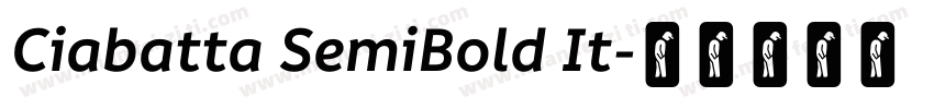 Ciabatta SemiBold It字体转换